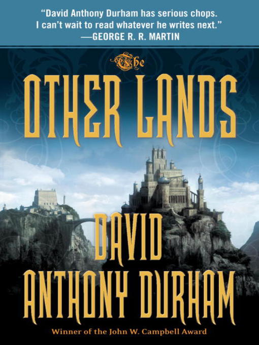 Title details for The Other Lands by David Anthony Durham - Available